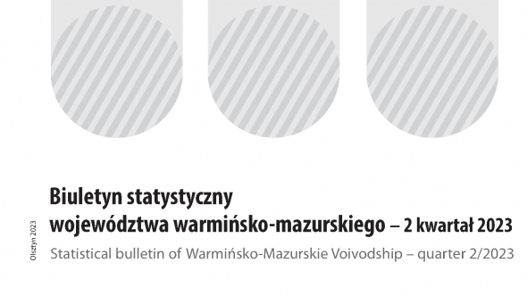 Statistical bulletin of Warmińsko-Mazurskie Voivodship – quarter 2/2023