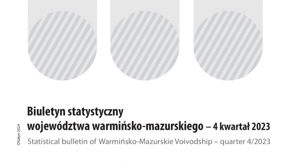 Statistical bulletin of Warmińsko-Mazurskie Voivodship – quarter 4/2023