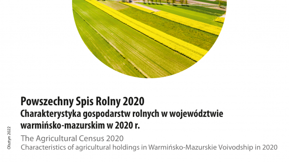 The Agricultural Census 2020. Characteristics of agricultural holdings in Warmińsko-Mazurskie Voivodship in 2020