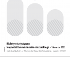 Biuletyn statystyczny województwa warmińsko-mazurskiego - 1 kwartał 2022 r. Foto