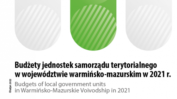 Budżety jednostek samorządu terytorialnego w województwie warmińsko-mazurskim w 2021 r.