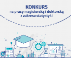 Konkurs na najlepszą pracę magisterską i doktorską z zakresu statystyki w 2023 r. Foto